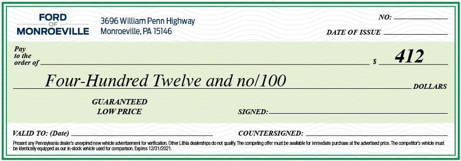 Print this check and bring it with you to Ford of Monroeville to claim your offer