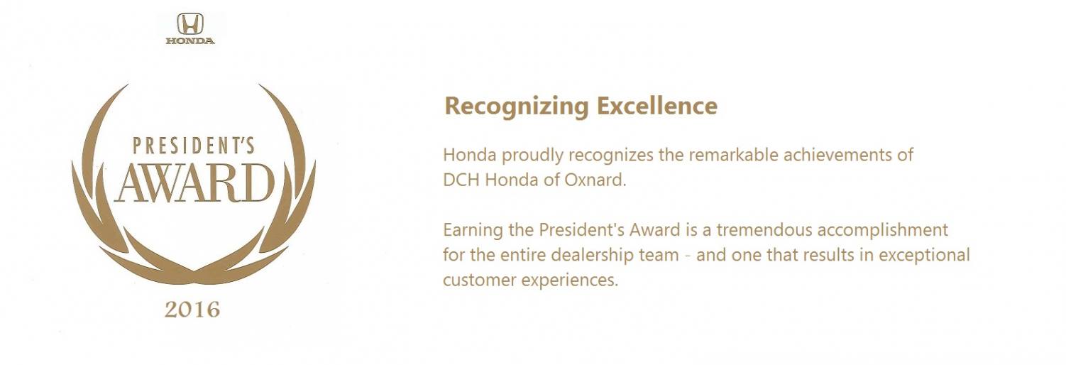2016 Presidents' Award recognizing DCH Honda of Oxnard 2016 Presidents' Award recognizing DCH Honda of Oxnard
