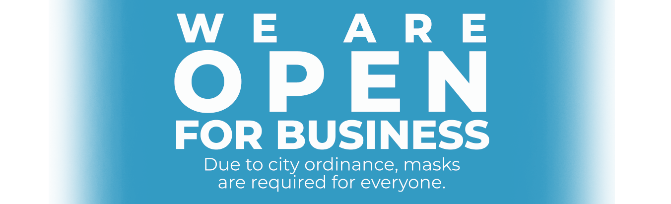 We're Open for Business We're Open for Business