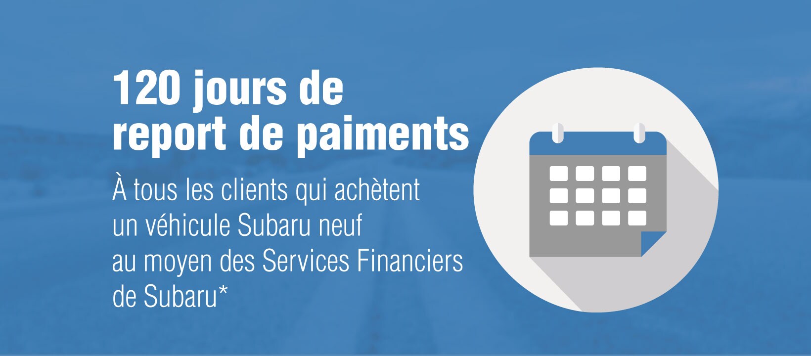120 jours de report de paiements - Desjardins Subaru Vos démarches 100% en ligne - Desjardins Subaru
