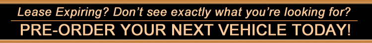 Pre-order your next vehicle today!
