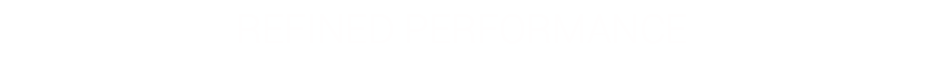 Refined Performance
