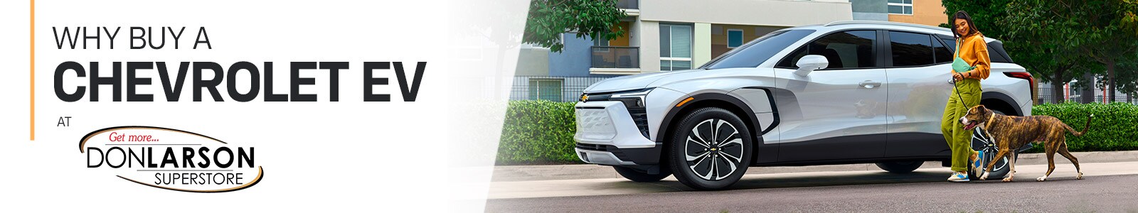 Why Buy A Chevrolet EV | Don Larson Superstore | Baraboo, WI Why Buy A Chevrolet EV | Don Larson Superstore | Baraboo, WI