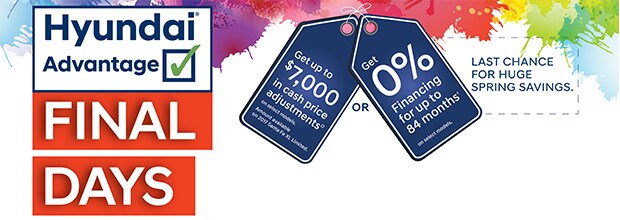 Discover all special offers now Hyundai Advantage - Final Days
