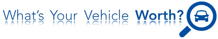 What's Your Vehicle Worth? What's Your Vehicle Worth?