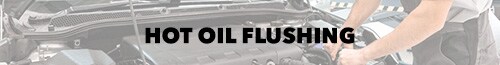 Hot Oil Flush Hot Oil Flush