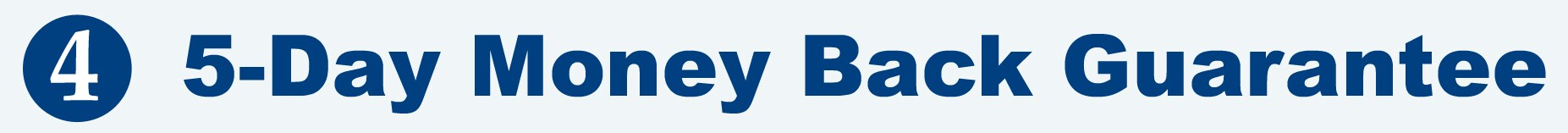 Bullet4-5DayMoneyBackGuarantee.jpg