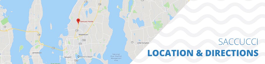 Dealer_Info- Locations _ Directions.jpg Location and Directions to Saccucci Honda in Middletown RI