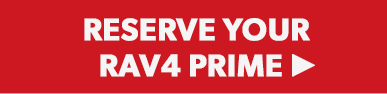Reserve_Your_Rav4_Prime.png