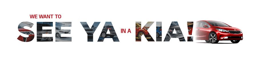 See Ya in a Kia We Want to See Yah in a Kia