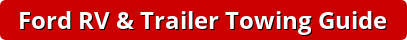 button_ford-rv-trailer-towing-guide.png