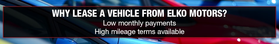 Why Lease a Vehicle from Elko Motors?