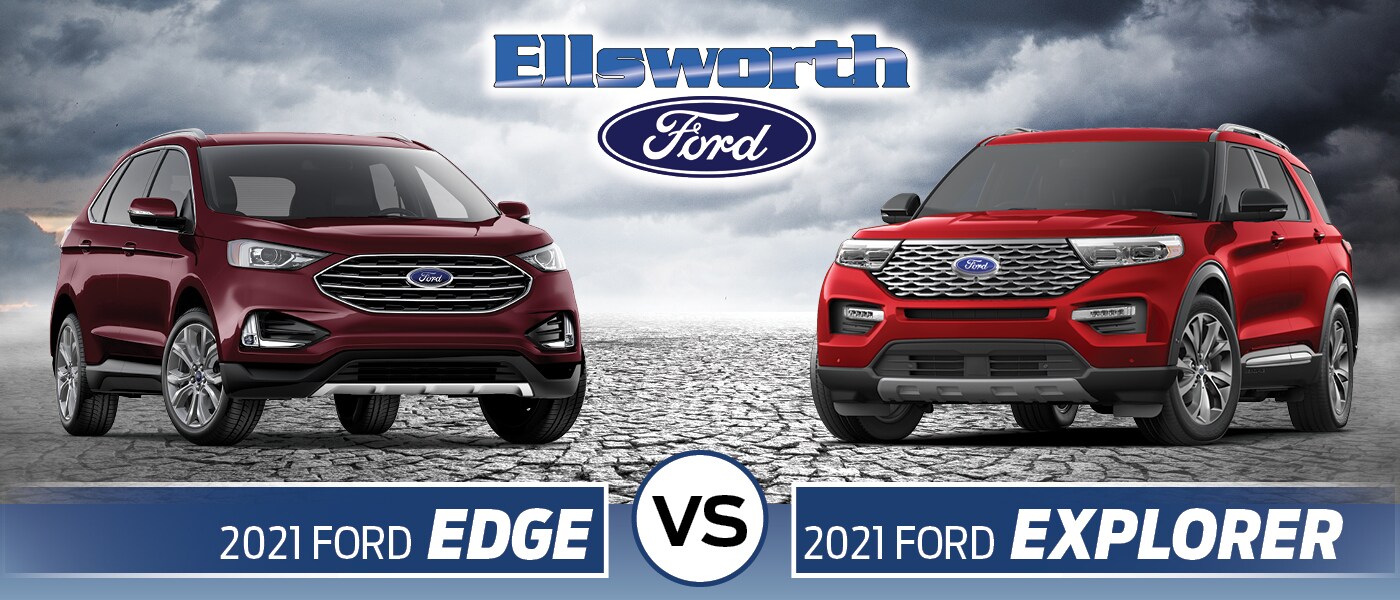 2021 Ford Edge vs. Explorer