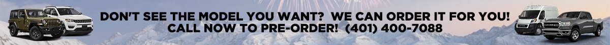 We can find your next Jeep RAM Dodge Vehicle We can order it or find whatever vehicle you want