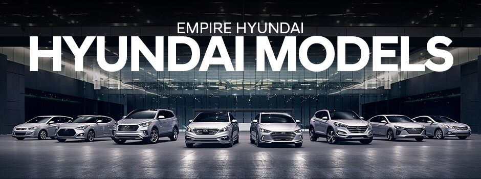 2018 Hyundai Model Lineup - Empire Hyundai
