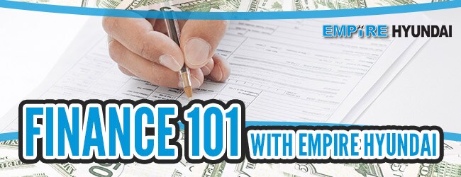 Finance 101 with Empire Hyundai