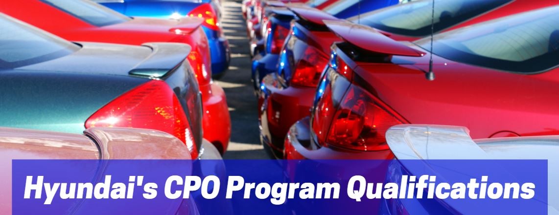 Hyundai CPO Program Qualifications - Empire Hyundai
