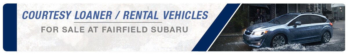 2015-07-fairfieldsubarusoa-loaner-rental-BN.jpg