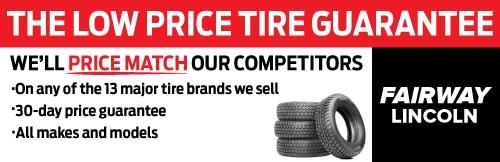 Fairway Lincoln Low Price Tire Guarantee