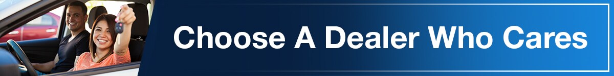 Choose A Dealer Who Cares banner.jpg