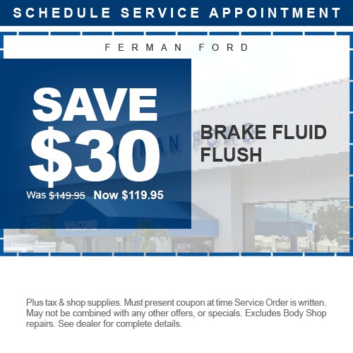 Ferman Ford - SAVE $30 - Brake Fluid Flush - Was $149.95 Now $119.95 - Plus tax & shop supplies. Must present coupon at time Service Order is written. May not be combined with any other offers, or specials. Excludes Body Shop repairs. See dealer for complete details.