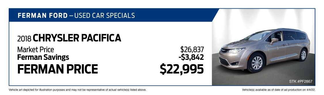 Used Car Special - 2018 CHRYSLER PACIFICA - Market Price $26,837; Savings (Ferman Discount + Manufacturer Rebates) -$3,842; Ferman Price $22,995 - Stock #PF2867 - VIN #2C4RC1BG0JR152074 - Mileage: 75,131 - Vehicle art depicted for illustration purposes and may not be representative of actual vehicle(s) listed above. Vehicle(s) available as of date of ad posting on 4/4/2022.