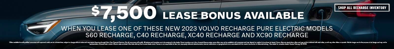 $7,500 lease bonus available on new 2023 Volvo Recharge Pure Electric Models