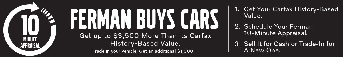 Ferman Volvo Buys Cars. 10 Minute Appraisal. Get up to $3,500 more than your Carfax History-based value.