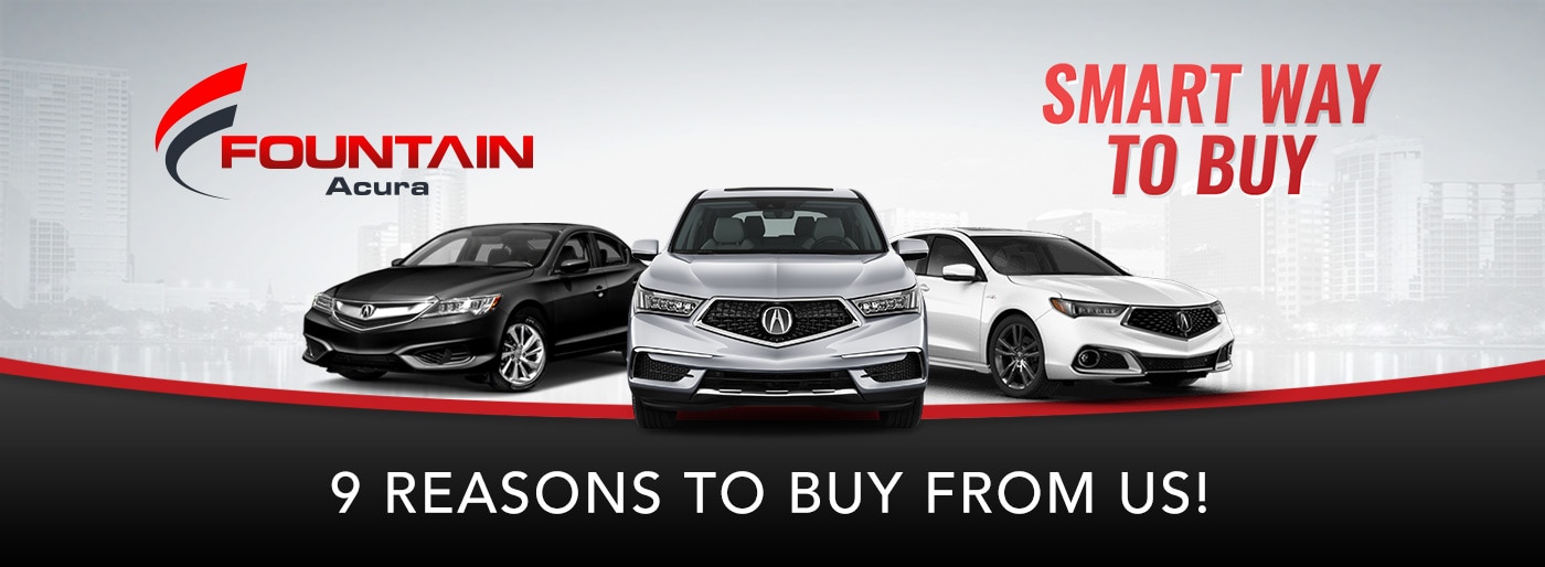 Fountain Acura's 9 reasons to buy from us!
