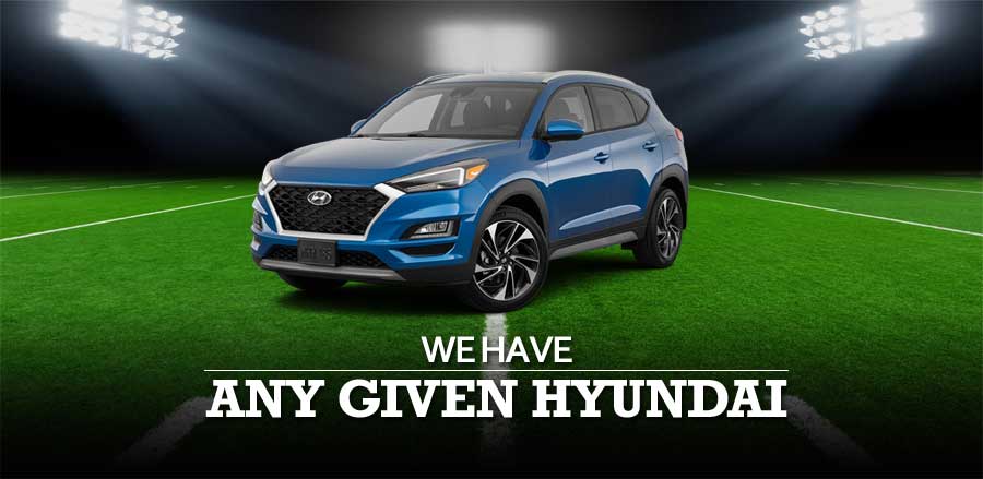We Have Any Given Hyundai