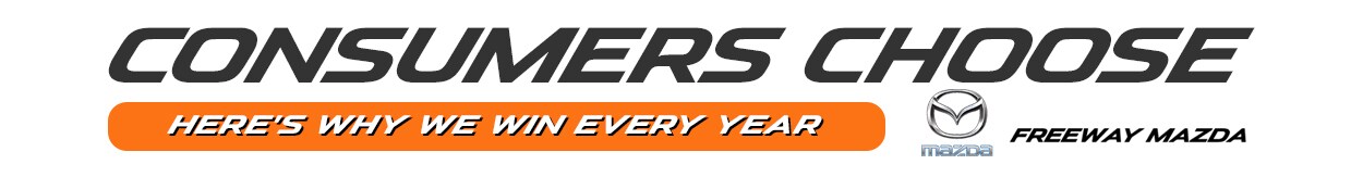 Freeway_Mazda_Consumers_Choose_Us.jpg