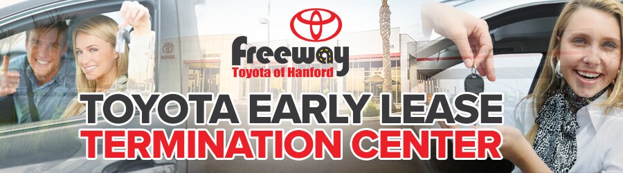Toyota Early Lease Termination | Freeway Toyota Serving Fresno, Tulare, Selma, & Visalia CA Toyota Early Lease Termination Fresno