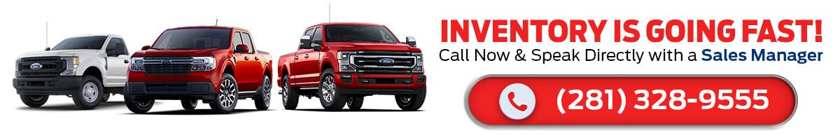 Inventory is Going Fast - Call and Speak with a Sales Manager here at Friendly Ford in Crosby, TX