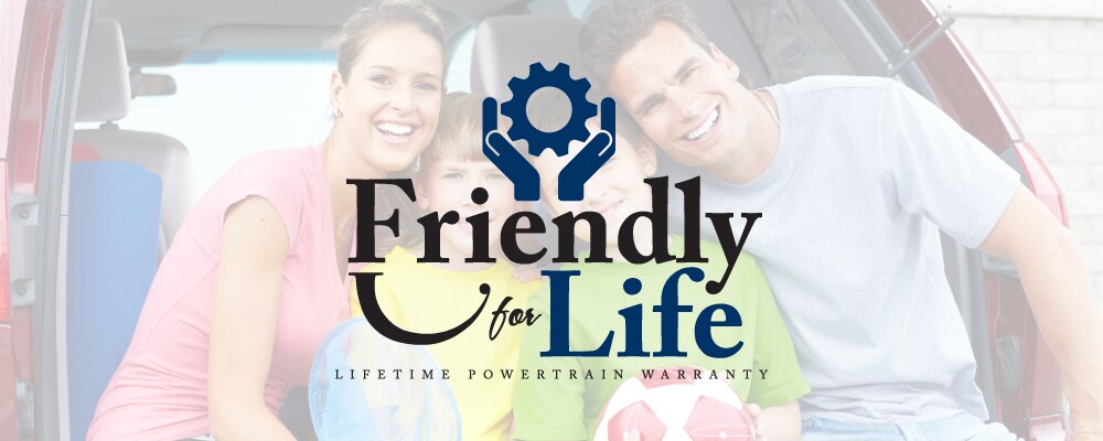 Friendly For Life Lifetime Powertrain Warranty