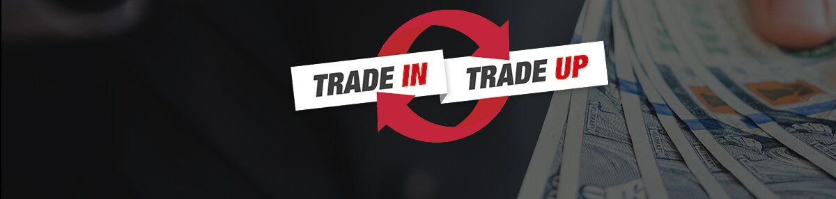 Trade in trade up!