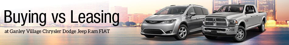 Buy vs. Lease at Ganley Village Chrysler Dodge Jeep Ram FIAT