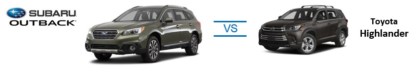 2017 Subaru Outback vs Toyota Highlander 2017 Subaru Outback vs Toyota Highlander