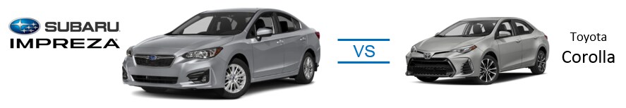 2017 Subaru Impreza vs 2017 Toyota Corolla 2017 Subaru Impreza vs 2017 Toyota Corolla