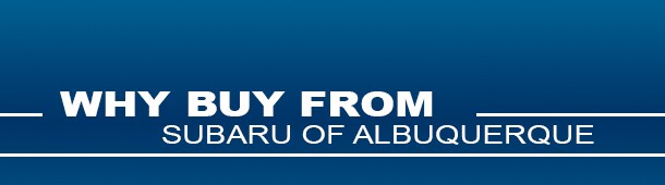 Why Buy From Garcia Subaru of Albuquerque