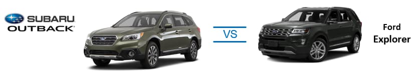 2017 Subaru Outback vs Ford Explorer 2017 Subaru Outback vs Ford Explorer