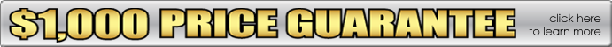 $1000 Price Guarantee - Learn More Here