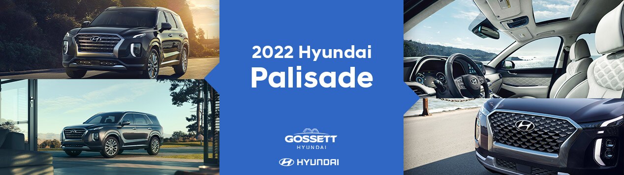Gossett Hyundai | 2022 Palisade | Memphis, TN Gossett Hyundai | 2022 Palisade | Memphis, TN