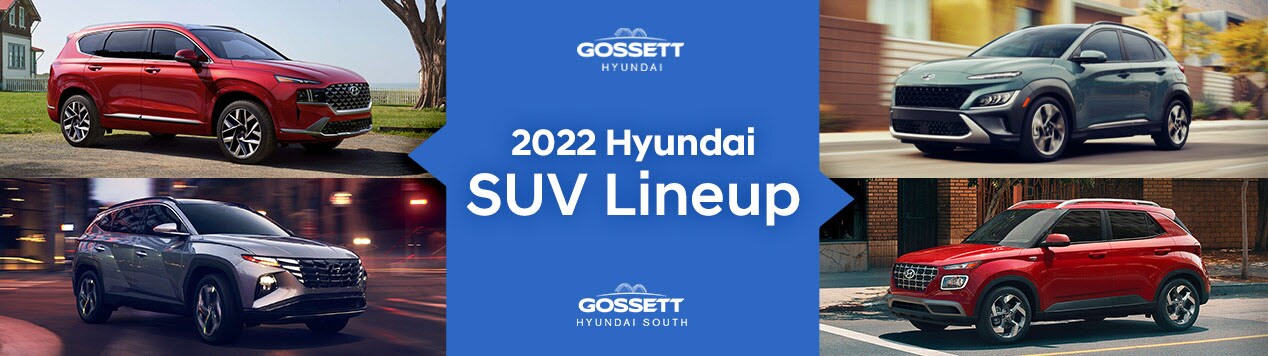 2022 Hyundai SUV Lineup | Gossett Hyundai South | Memphis, TN 2022 Hyundai SUV Lineup | Gossett Hyundai South | Memphis, TN