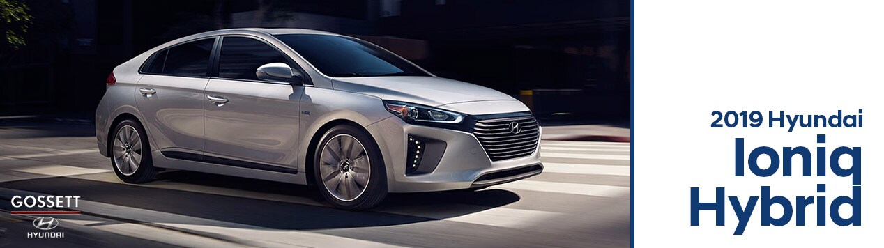 2019 Hyundai Ioniq Hybrid Get the new 2019 Hyundai Ioniq Hybrid at Gossett Hyundai South in Memphis