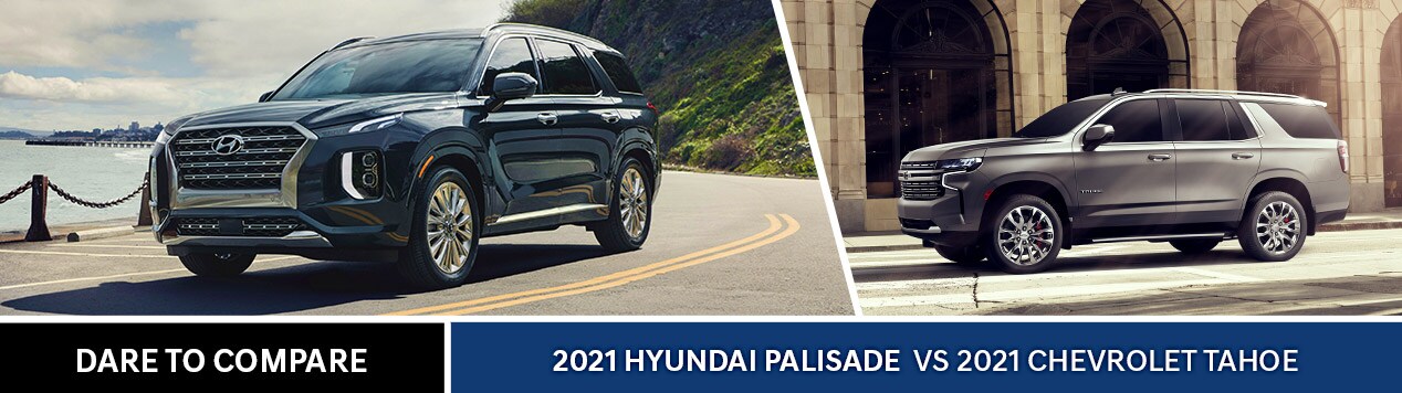 2021 Hyundai Palisade vs. Chevrolet Tahoe 2021 Hyundai Palisade vs. 2021 Chevrolet Tahoe - Gossett Hyundai South - Memphis, TN