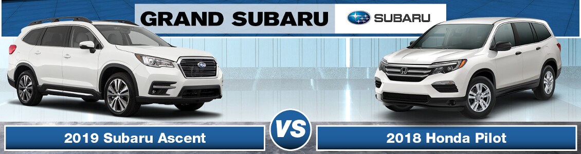2019 Subaru Ascent vs. 2018 Honda Pilot