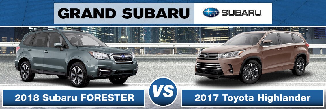 2018 Subaru Forester vs. 2017 Toyota Highlander Banner