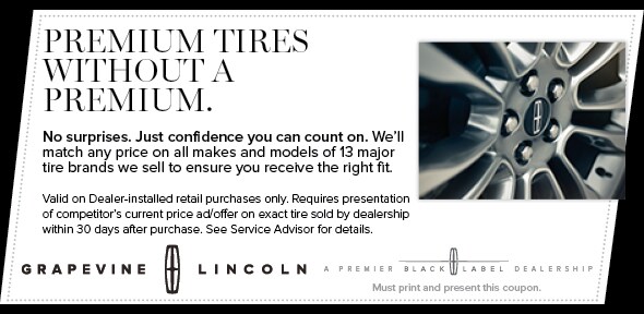 Tire Price Match Service Coupon, Grapevine Automotive Service Special. If no image displays, this offer has ended. Tire Price Match Service Coupon, Grapevine Lincoln Service Special. If no image displays, this offer has ended.