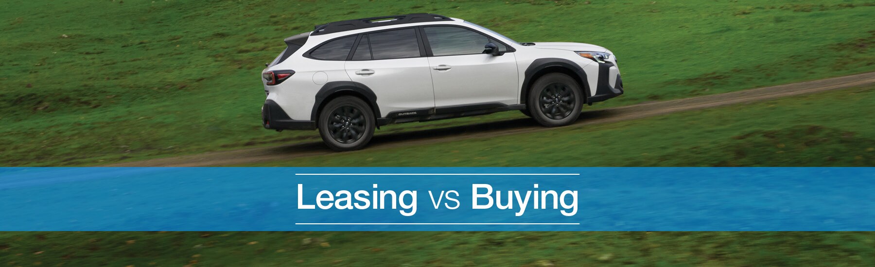 2023-01-greatfallssubarusoa-12335950-Leasing-vs-Buying-SL.jpg