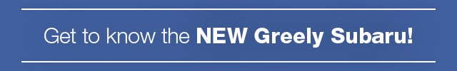 Get to Know the New Greeley Subaru